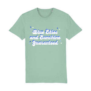 Blue Skies And Sunshine Guaranteed Unisex Tee