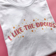 Load image into Gallery viewer, I Like The Droids Unisex Tee