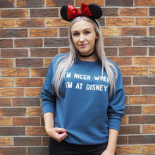 Load image into Gallery viewer, I&#39;m Nicer When Unisex Sweatshirt