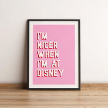 Load image into Gallery viewer, I&#39;m Nicer When Pink A4 Art Print