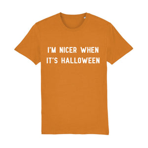 I'm Nicer When It's Halloween Unisex Tee New Colours