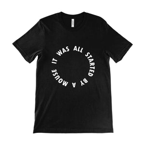 It Was All Started By A Mouse Unisex Tee