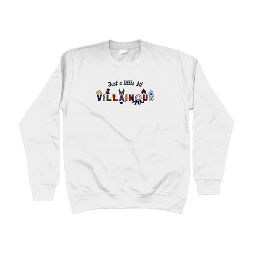 Just A Little Bit Villainous Unisex Sweatshirt
