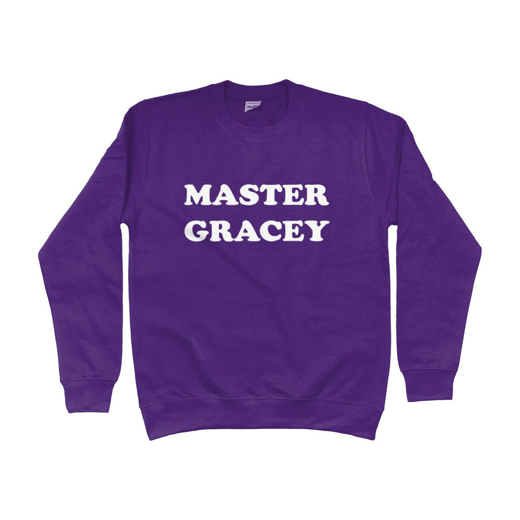 Master Gracey Unisex Sweatshirt