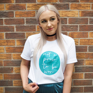 Not A Prize To Be Won Unisex Tee