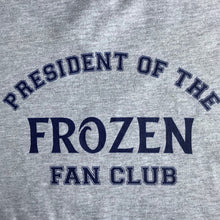 Load image into Gallery viewer, President Of The Frozen Fan Club Unisex Tee