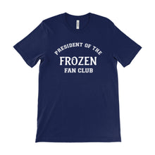 Load image into Gallery viewer, President Of The Frozen Fan Club Unisex Tee