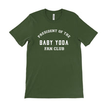 Load image into Gallery viewer, President Of The Baby Yoda Fan Club Unisex Tee