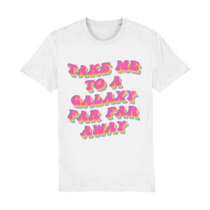 Take Me To A Galaxy Far Far Away Unisex Tee