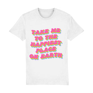 Take Me To The Happiest Place On Earth Unisex Tee