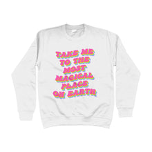 Load image into Gallery viewer, Take Me To The Most Magical Place On Earth Unisex Sweatshirt
