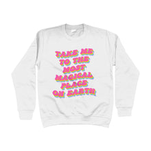 Load image into Gallery viewer, Take Me To The Most Magical Place On Earth Unisex Sweatshirt