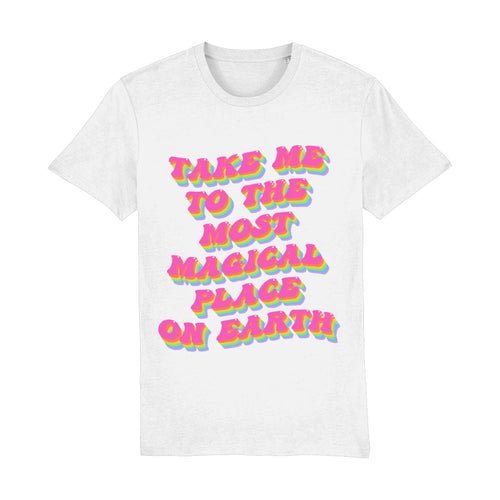 Take Me To The Most Magical Place On Earth Unisex Tee