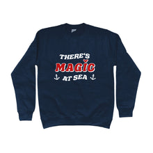 Load image into Gallery viewer, There&#39;s Magic At Sea Unisex Sweatshirt