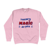 Load image into Gallery viewer, There&#39;s Magic At Sea Unisex Sweatshirt