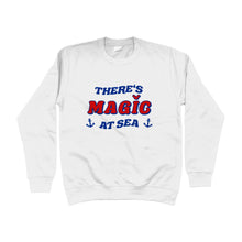 Load image into Gallery viewer, There&#39;s Magic At Sea Unisex Sweatshirt