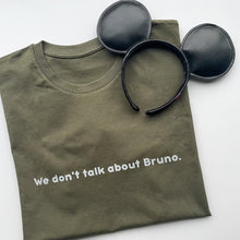 Load image into Gallery viewer, We Don&#39;t Talk About Bruno Unisex Tee